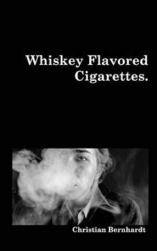 portada Whiskey Flavored Cigarettes (in English)