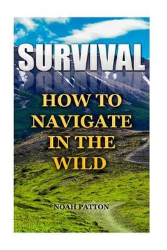 portada Survival: How To Navigate In The Wild (en Inglés)