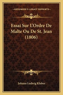 portada Essai Sur L'Ordre De Malte Ou De St. Jean (1806) (in French)
