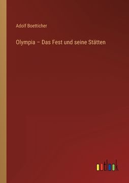 portada Olympia - Das Fest und seine Stätten (en Alemán)