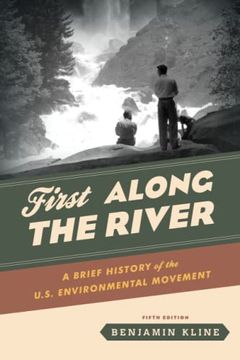 portada First Along the River: A Brief History of the U. S. Environmental Movement, Fifth Edition (en Inglés)