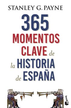 portada 365 Momentos Clave de la Historia de España (Divulgación) (in Spanish)