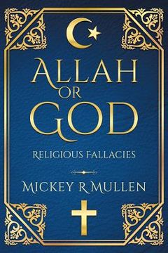 portada Allah Or God: Religious Fallacies