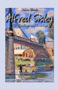 portada Alfred Sisley: 170 Paintings and Drawings (in English)