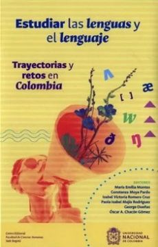 portada Estudiar las Lenguas y el Lenguaje Trayectorias y Retos en Colombia