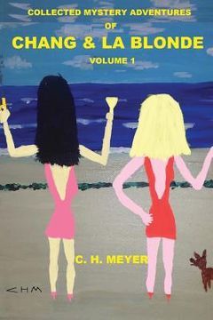 portada Collected Mystery Adventures of Chang & La Blonde volume 1 (en Inglés)