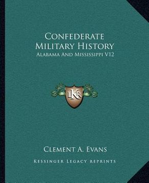 portada confederate military history: alabama and mississippi v12 (in English)