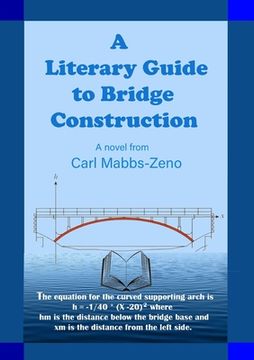 portada A Literary Guide to Bridge Construction (en Inglés)