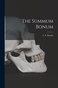 portada The Summum Bonum [microform] (en Inglés)