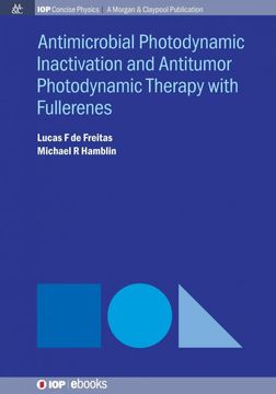 portada Antimocrobial Photodynamic Inactivation and Antitumor Photodynamic Therapy With Fullerenes (Iop Concise Physics) (in English)