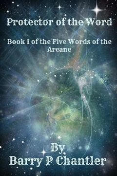 portada Protector of The Word: The Five Words of the Arcane. Part 1 (en Inglés)