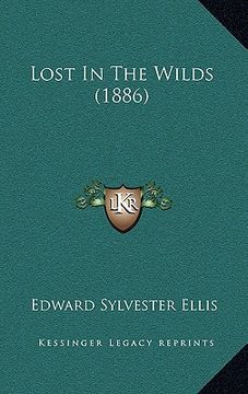 portada lost in the wilds (1886) (in English)