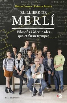 portada El Llibre de Merlí: Filosofia i Merlinades que et Faran Trempar (Narrativa Catalana) (in Catalá)