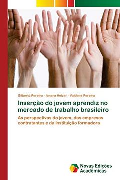 portada Inserção do Jovem Aprendiz no Mercado de Trabalho Brasileiro: As Perspectivas do Jovem, das Empresas Contratantes e da Instituição Formadora