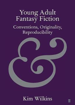 portada Young Adult Fantasy Fiction: Conventions, Originality, Reproducibility (Elements in Publishing and Book Culture) (in English)