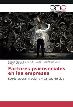 portada Factores psicosociales en las empresas: Estrés laboral, moobing y calidad de vida