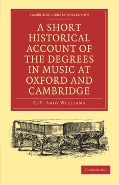 portada A Short Historical Account of the Degrees in Music at Oxford and Cambridge Paperback (Cambridge Library Collection - Music) (en Inglés)