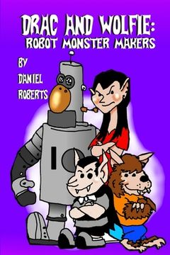 portada Drac and Wolfie: Robot Monster Makers (en Inglés)