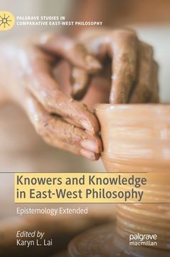 portada Knowers and Knowledge in East-West Philosophy: Epistemology Extended