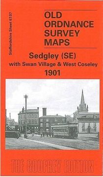 portada Sedgley (Se) With Swan Village and West Coseley 1901: Staffordshire Sheet 1901 (Old O. Se Maps of Staffordshire) 