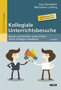 portada Kollegiale Unterrichtsbesuche: Besser und Leichter Unterrichten Durch Kollegen-Feedback. Mit Werkstatt-Teil, Auch zum Download im Internet (Reihe Pädagogik) (in German)