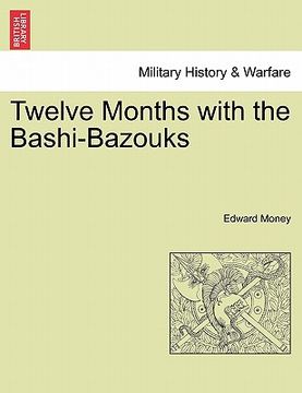 portada twelve months with the bashi-bazouks (in English)
