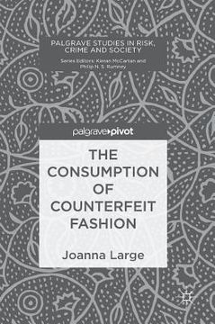 portada The Consumption of Counterfeit Fashion (en Inglés)