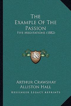 portada the example of the passion: five meditations (1882)