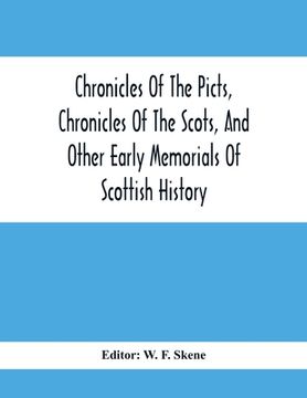 portada Chronicles Of The Picts, Chronicles Of The Scots, And Other Early Memorials Of Scottish History 