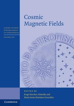 portada Cosmic Magnetic Fields (Canary Islands Winter School of Astrophysics) (in English)
