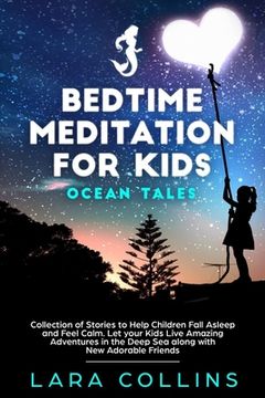 portada Bedtime Meditation for Kids: Ocean Tales. Collection of Stories to Help Children Fall Asleep and Feel Calm. Let Your Kids Live Amazing Adventures i (en Inglés)