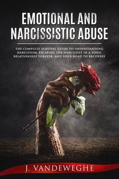 portada Emotional and Narcissistic Abuse: The Complete Survival Guide to Understanding Narcissism, Escaping the Narcissist in a Toxic Relationship Forever, an (en Inglés)