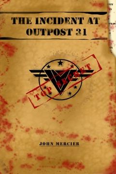 portada The Incident at Outpost 31 (The Alliance Case Files) (Volume 1) (en Inglés)