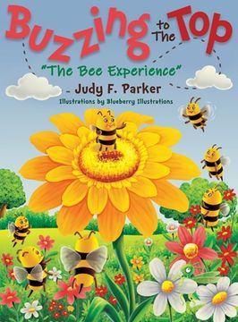 portada Buzzing to The Top "The Bee Experience" (en Inglés)