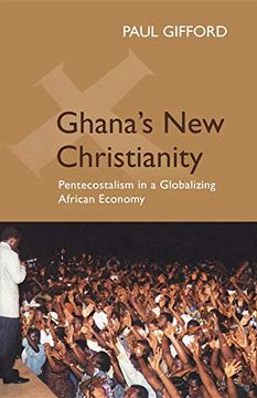 portada Ghana's new Christianity: Pentecostalism in a Globalizing African Economy (en Inglés)