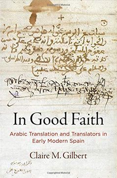 portada In Good Faith: Arabic Translation and Translators in Early Modern Spain (in English)