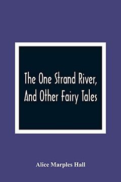 portada The one Strand River, and Other Fairy Tales (in English)