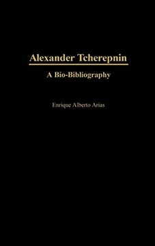 portada Alexander Tcherepnin: A Bio-Bibliography (Bio-Bibliographies in Music) (in English)