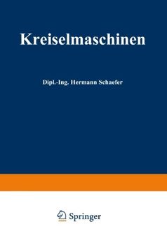 portada Kreiselmaschinen: Einführung in Eigenart und Berechnung der rotierenden Kraft- und Arbeitsmaschinen (German Edition)