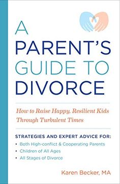 portada A Parent's Guide to Divorce: How to Raise Happy, Resilient Kids Through Turbulent Times (en Inglés)