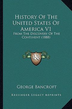 portada history of the united states of america v1: from the discovery of the continent (1888)