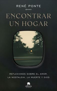 portada Encontrar un hogar. Reflexiones sobre el amor, la nostalgia, la muerte y Dios