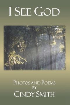 portada I See God: Photos and Poems (en Inglés)