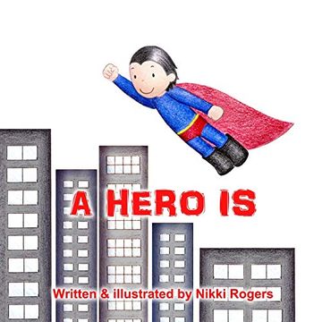 portada A Hero is (Created to be) (en Inglés)