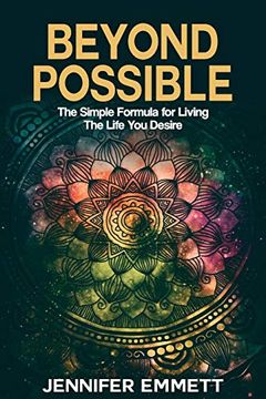 portada Beyond Possible: The Simple Formula for Living the Life you Desire 