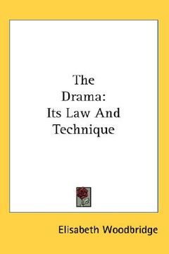 portada the drama: its law and technique (in English)