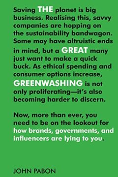 portada The Great Greenwashing: How Brands, Governments, and Influencers are Lying to you (en Inglés)