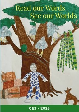 portada Read our Words, See our Worlds: Class CE2 of 2022/2023 of the English National Programme Lycée/Collège International Ferney-Voltaire, France (en Inglés)