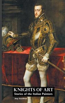 portada Knights of Art: Stories of the Italian Painters