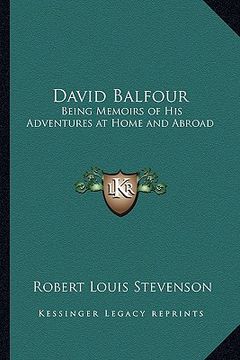 portada david balfour: being memoirs of his adventures at home and abroad (in English)